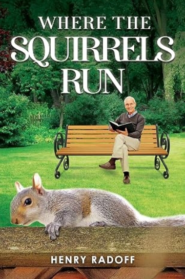 Where the Squirrels Run by Henry Radoff